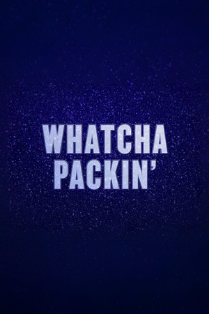 Whatcha Packin'
