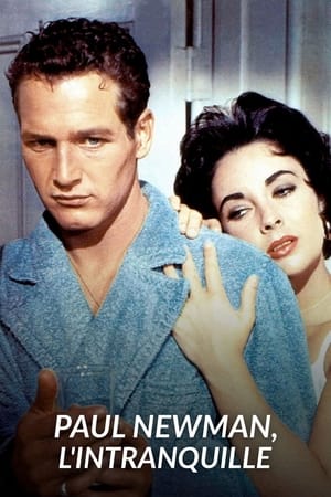 Paul Newman, l'intranquille