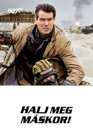 007 - Halj meg máskor