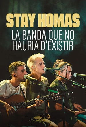 Stay Homas. The Band That Shouldn’t Exist poszter