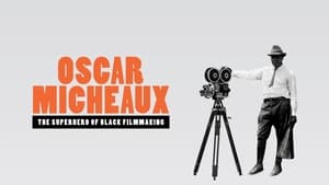 Oscar Micheaux: The Superhero of Black Filmmaking háttérkép