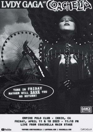 Mayhem in the Desert: Lady Gaga - Live at Coachella 04.11 2025