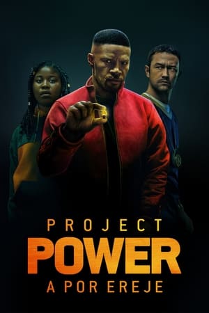 Project Power - A por ereje