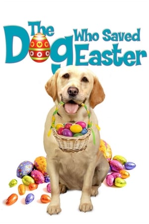 A kutya, aki megmentette a húsvétot poszter