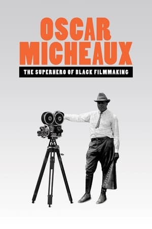 Oscar Micheaux: The Superhero of Black Filmmaking poszter
