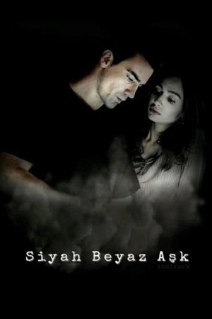Siyah Beyaz Aşk poszter