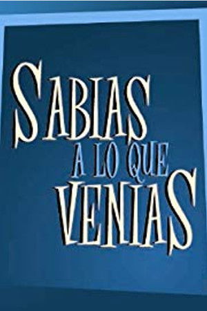 Sabias a lo que venías poszter