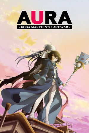 Aura: Maryuuinkouga Saigo no Tatakai poszter