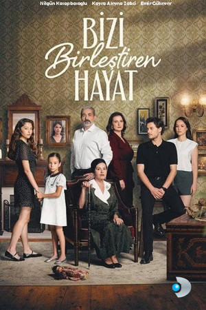 Bizi Birleştiren Hayat poszter
