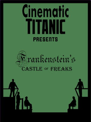 Cinematic Titanic: Frankenstein's Castle of Freaks poszter