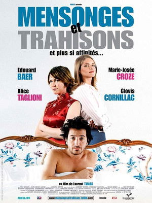 Mensonges Et Trahisons Et Plus Si Affinités... poszter