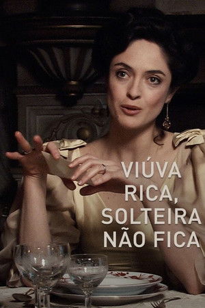 Viúva Rica Solteira Não Fica poszter