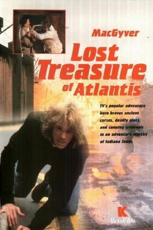 MacGyver - Atlantisz elveszett kincse poszter