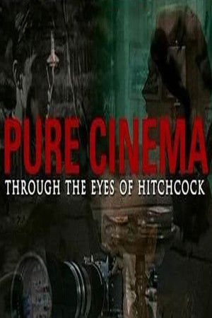 Pure Cinema: Through the Eyes of the Master
