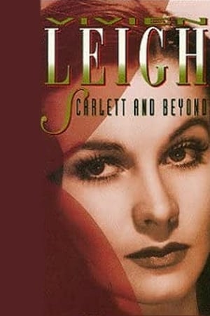 Vivien Leigh: Scarlett and Beyond poszter