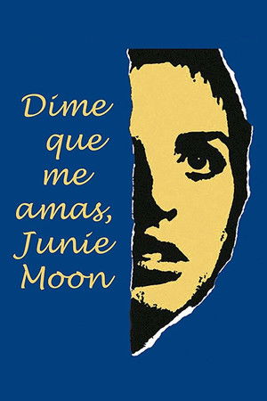 Tell Me That You Love Me, Junie Moon poszter