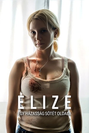 Elize: Egy házasság sötét oldala