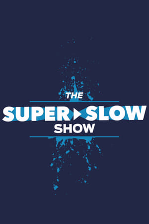 The Super Slow Show poszter