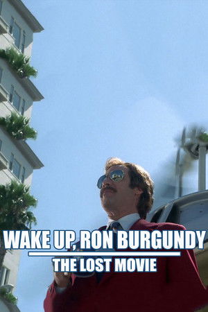 Wake Up, Ron Burgundy: The Lost Movie poszter