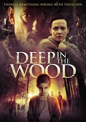 Deep In The Wood poszter