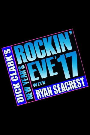 Dick Clark's New Year's Rockin' Eve with Ryan Seacrest poszter
