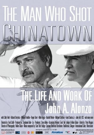 The Man Who Shot Chinatown: The Life and Work of John A. Alonzo