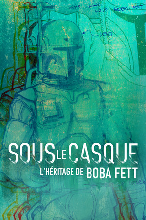 A sisak alatt: Boba Fett öröksége poszter