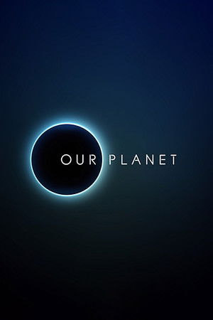 Our Planet – Bolygónk csodái poszter