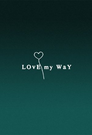 Love My Way poszter