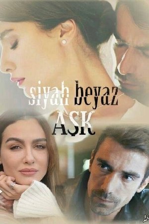 Siyah Beyaz Aşk poszter