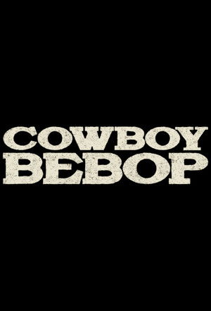 Cowboy Bebop – Csillagközi fejvadászok poszter