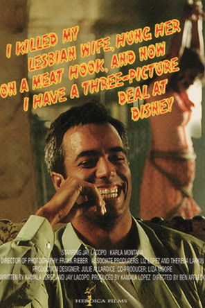 I Killed My Lesbian Wife, Hung Her on a Meat Hook, and Now I Have a Three-Picture Deal at Disney poszter