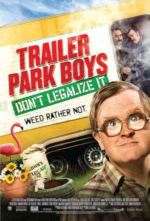 Trailer Park Boys: Don't Legalize It poszter