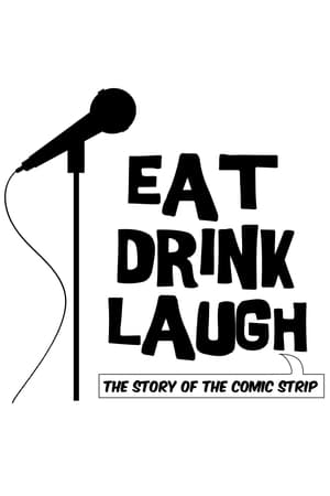 Eat Drink Laugh: The Story of The Comic Strip poszter