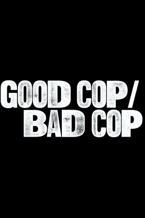 Good Cop/Bad Cop poszter