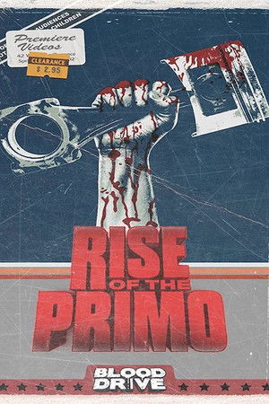 Midnight Grindhouse Presents: Rise of the Primo