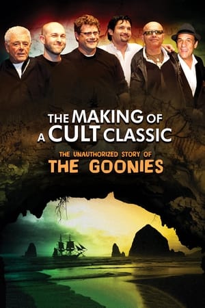 Making of a Cult Classic: The Unauthorized Story of 'The Goonies' poszter