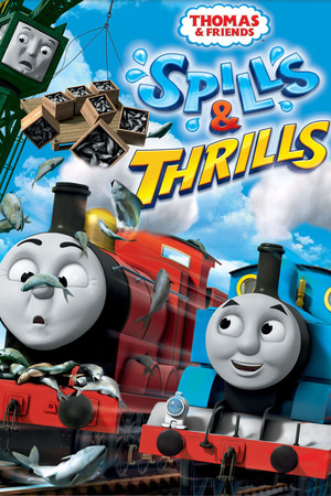 Thomas & Friends: Spills & Thrills poszter