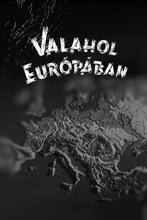 Valahol Európában poszter