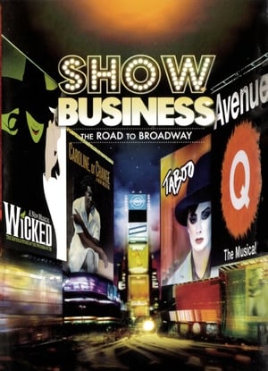 ShowBusiness: The Road to Broadway poszter