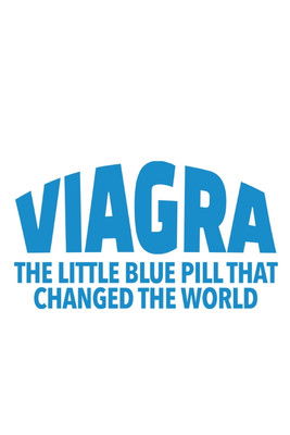 Viagra - a kis kék pirula, amely megváltoztatta a világot poszter