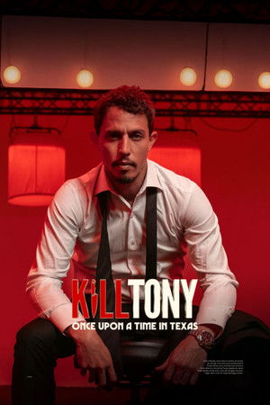 Kill Tony: Once Upon a Time in Texas poszter
