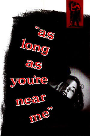 As Long as You're Near Me poszter