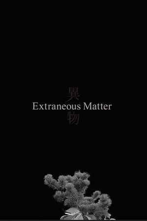 Extraneous Matter Complete Edition poszter