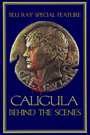 Behind The Scenes of Caligula