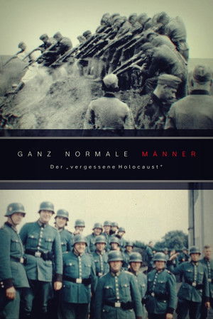 Ganz normale Männer - Der "vergessene Holocaust" poszter