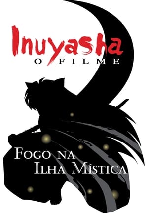InuYasha Film 4. - A vörösen lángoló Haurai-sziget poszter