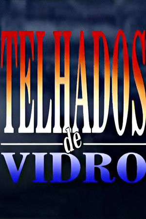 Telhados de Vidro poszter