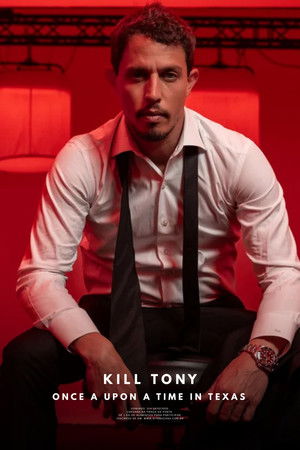 Kill Tony: Once Upon a Time in Texas poszter