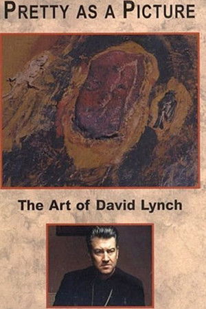 Pretty as a Picture: The Art of David Lynch poszter